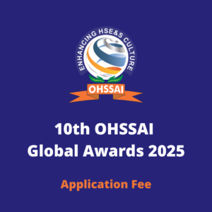 10th OHSSAI Global Awards 2025 - Application Fee